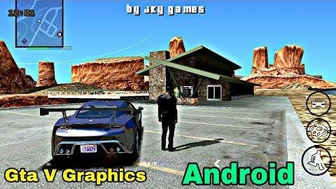 Gta V Graphics Android For Gta Sa Modpack Only (390Mb Download)