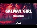 Galway Girl - Ed Sheeran (TRADUCTOIN FRANCAISE)
