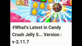 Latest Updates in Candy Crush Jelly Saga Android App Version 2.11.7 | Free Download | News screenshot 5