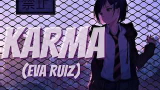 Video thumbnail of "「Nightcore」→ Karma (Eva Ruiz) Lyrics"