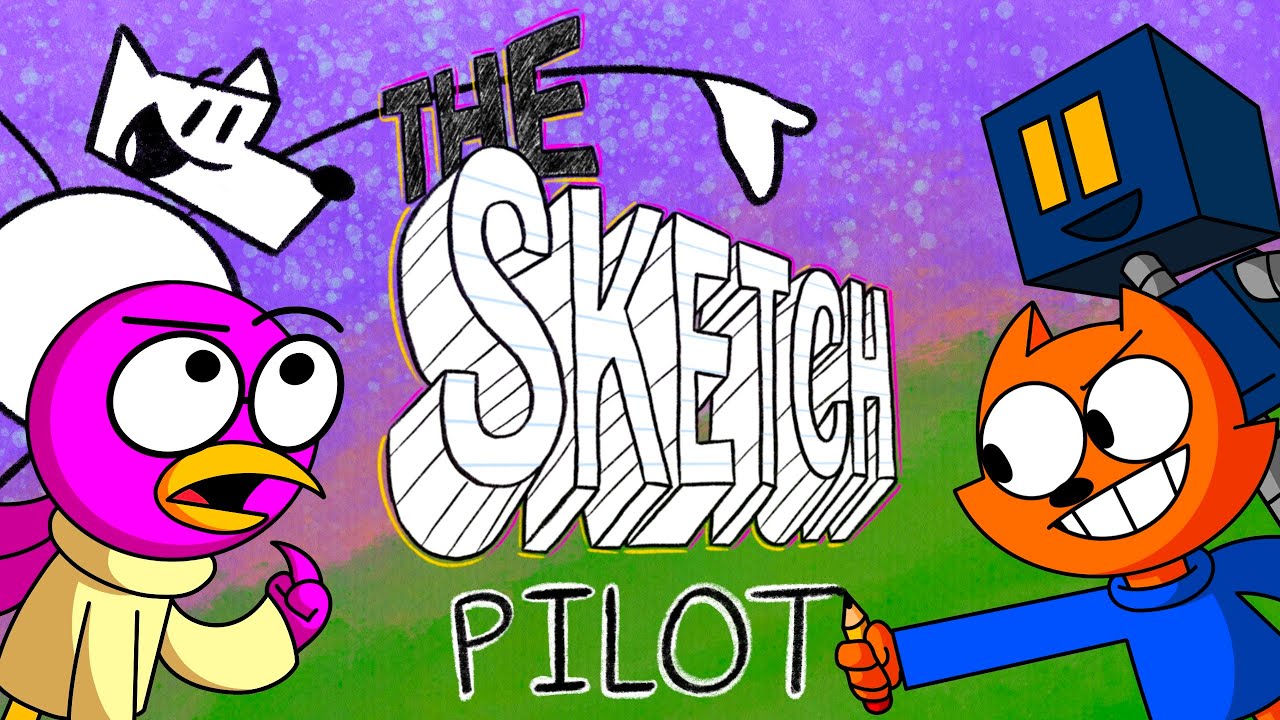 The Sketch | Official Pilot