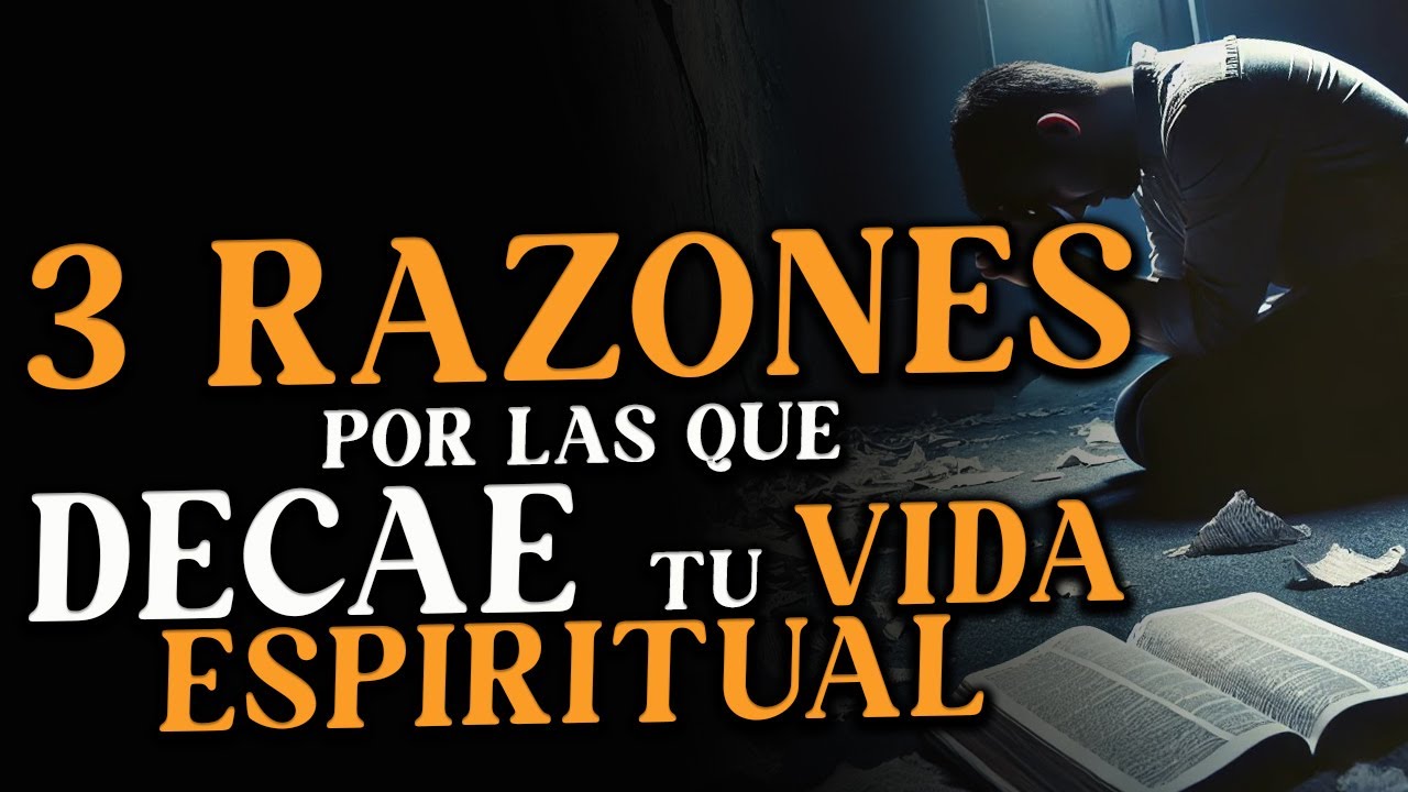 3 RAZONES por las que está DECAYENDO tu VIDA ESPIRITUAL 😲 - YouTube