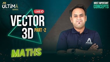 Vector 3D (Part-2) | Most Important Concept for JEE Main 2024 | Maths | JEE Ultima Series
