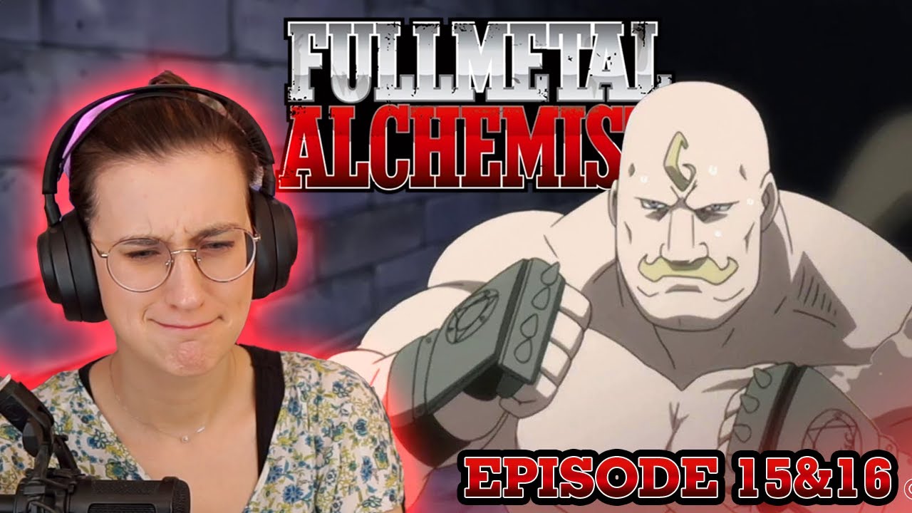 Fullmetal Alchemist: Brotherhood | Episode 15-16 |  First time watching |