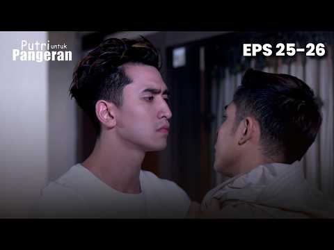 Pangeran Ancem Riski Bakal Buat Putri Benci Sama Dia | PUTRI UNTUK PANGERAN | EPS 25-26 (6/10)