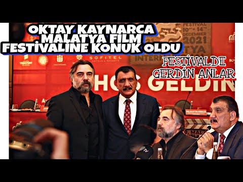 OKTAY KAYNARCA - MALATYA FİLM FESTİVALİNDE KONUK (Gergin anlar yaşandı)