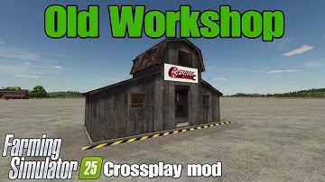 Old Workshop / FS25 crossplay mod