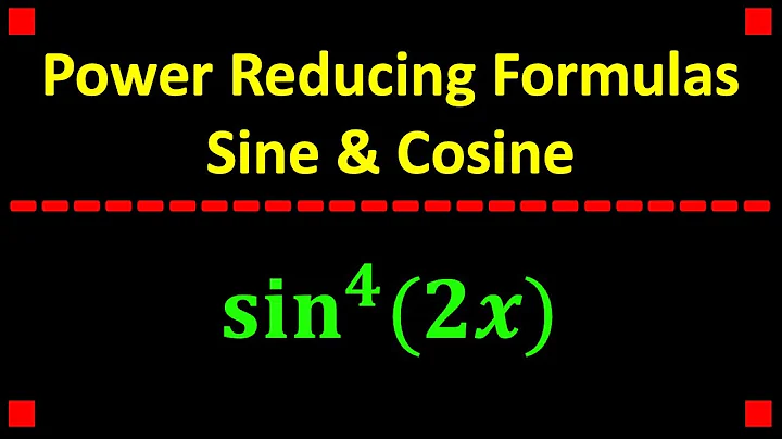 Power Reducing Formulas for Sin & Cos ❖ sin^4(2x)