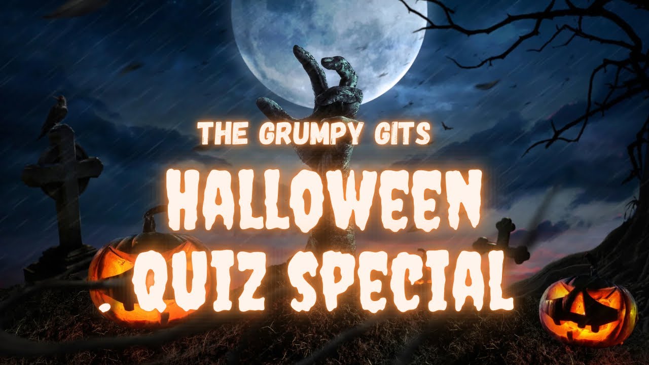 HALLOWEEN QUIZ SPECIAL - The Grumpy Gits - YouTube