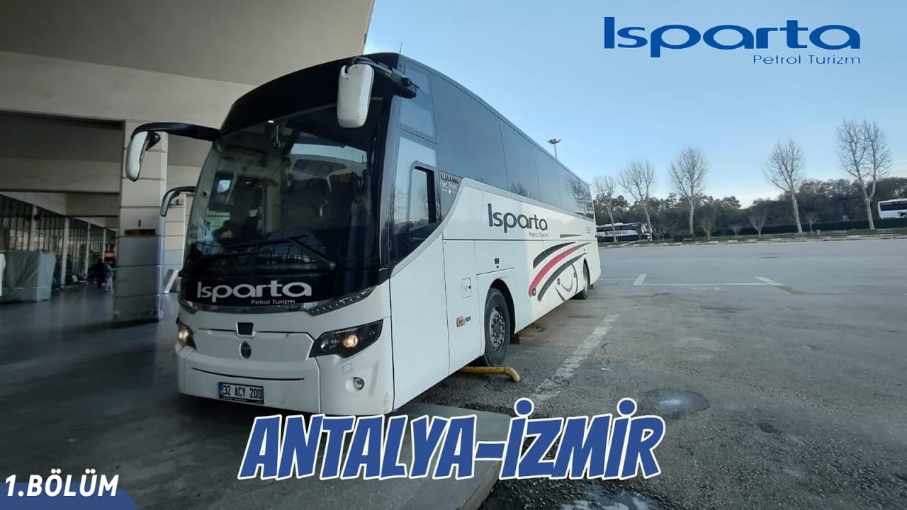 #151 Isparta Petrol Turizm | Antalya - İzmir | Otobüs Yolculuğu 1.Bölüm | Bus Travel Türkiye