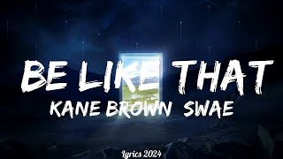 Kane Brown, Swae Lee, Khalid - Be Like That (Lyrics)  || Music Kristian