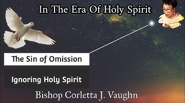 The Sin of Omission "Ignoring Holy Spirit"