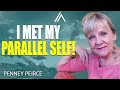 I Met My Parallel Self! Have You? Penney Peirce’s POWERFUL &amp; LiFE CHANGING Encounter (EXCLUSIVE!)