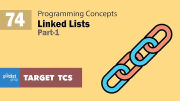 L74 - Linked List 1 - Programming Concepts  - TCS NQT | TCS Ninja | TCS Digital