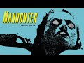 Video thumbnail for Manhunter ultimate soundtrack suite
