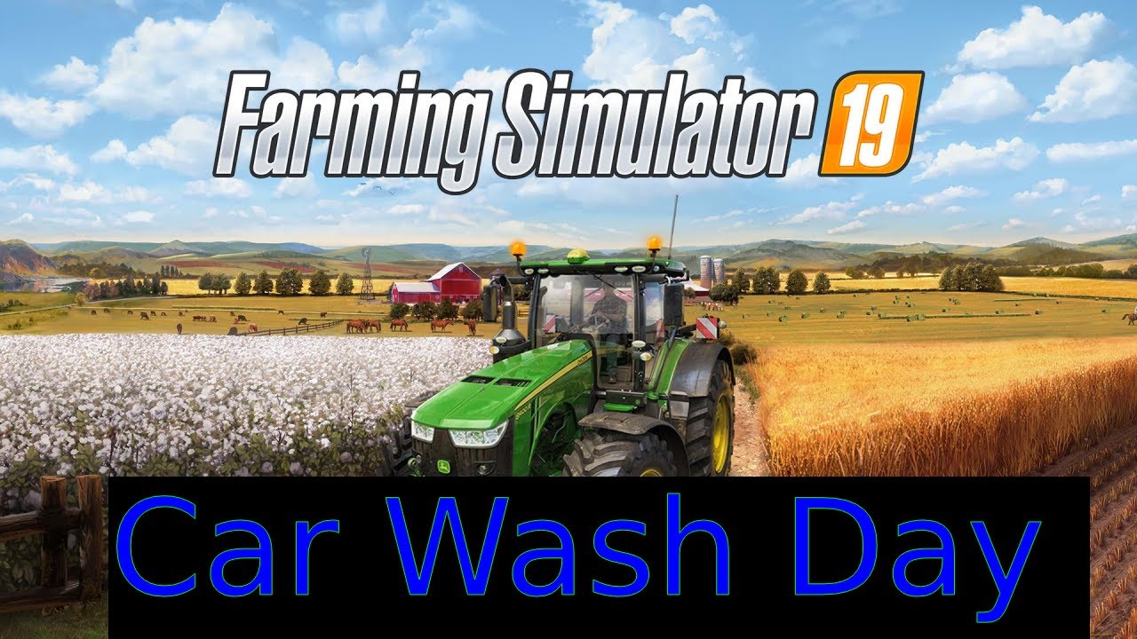 Farm Simulator 19 Cleaning cars