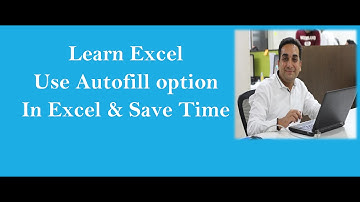 Use Autofill In Excel & Save Time