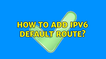 Unix & Linux: How to add ipv6 default route? (2 Solutions!!)