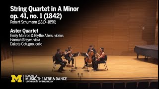 "String Quartet in A Minor, op. 41, no. 1" by Robert Schumann // Aster Quartet
