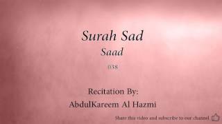 Surah Sad The Letter Saad   038   AbdulKareem Al Hazmi   Quran Audio