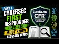 CFR-410 Must-Know Glossary Terms | CyberSec First Responder Part 1