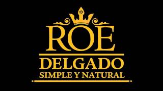 Video thumbnail of "Roe Delgado   4   Nostalgia - Simple y natural. 2011"