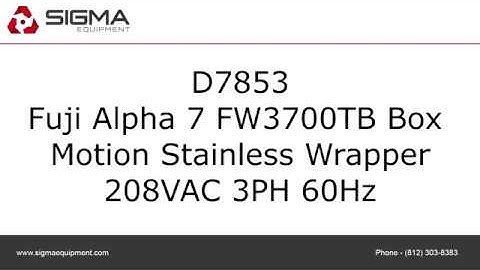 Fuji Alpha 7 FW3700TB Box Motion Stainless Wrapper SIGMA Equipment