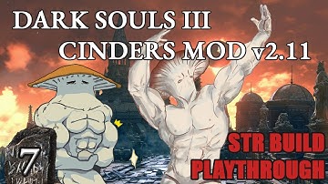 Dark Souls 3 Cinders Mod 2.11 Strength Build Playthrough - NPC Intruders Are Beefed Up [Part 7]