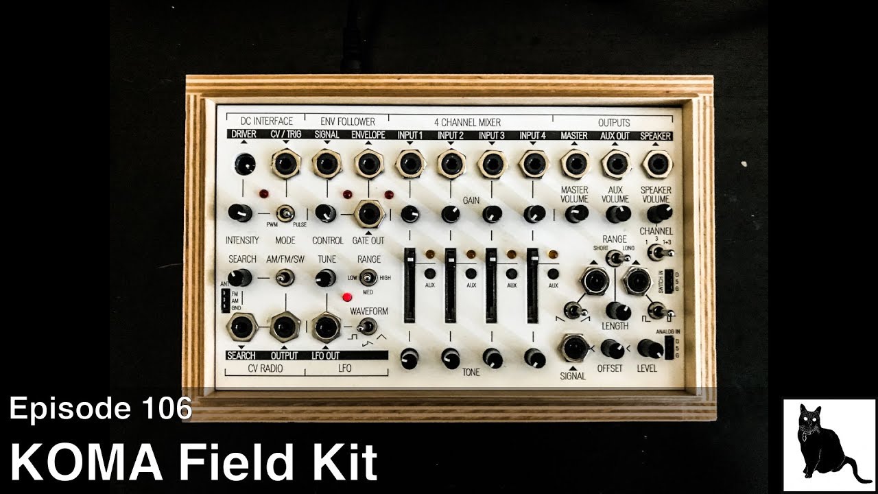 Introduction to the KOMA Field Kit [Episode 106] YouTube