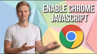 How To Enable Chrome JavaScript (Easy Guide)