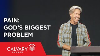 Pain: God’s Biggest Problem  John 9:17  Skip Heitzig