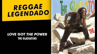 The Gladiators  Love Got The Power  Legendado  Traduo  Reggae 