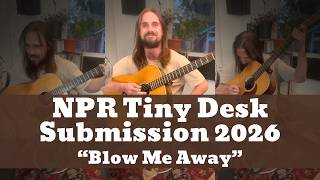 NPR TINY DESK SUBMISSION 2026 - "Blow Me Away" by Jared Nels