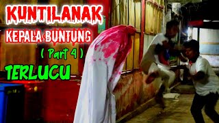 Kuntilanak Kepala Buntung Lucu Bikin Ngakak Part4
