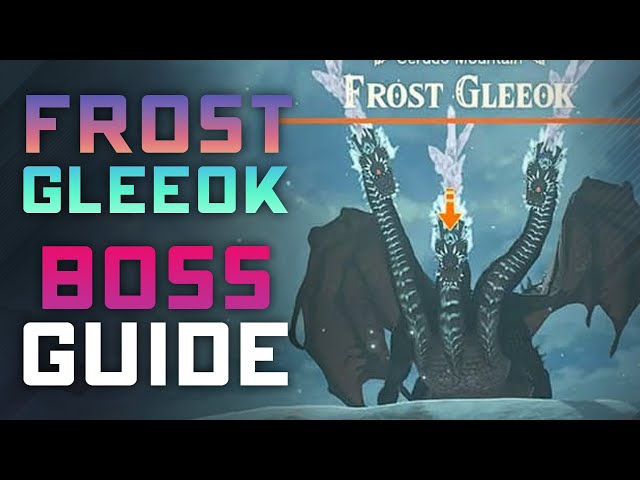 Frost Gleeok Boss Guide - How to Defeat the Frozen Terror the EASY WAY in TOTK class=