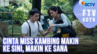 FTV SCTV Endy Arfian & Shanice Margaretha - Cinta Miss Kambing Makin Ke Sini, Makin Ke Sana