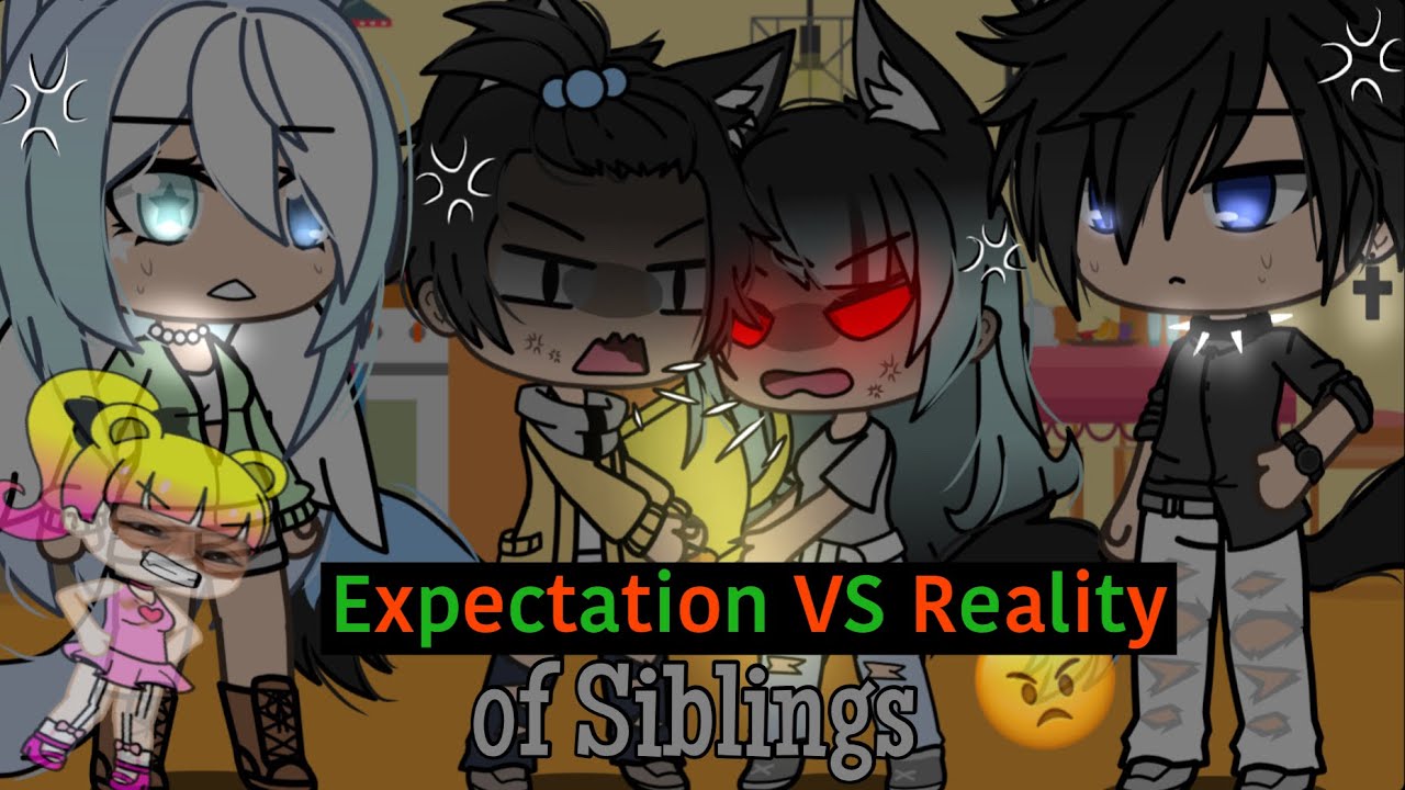 Expectation VS Reality of Siblings ,, ☆〜 Gacha Life Skit (Ft. Teen Geo & Ava)
