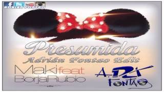 El Maki ft Borja Rubio  Presumida Adrian Fontao DJ Edit