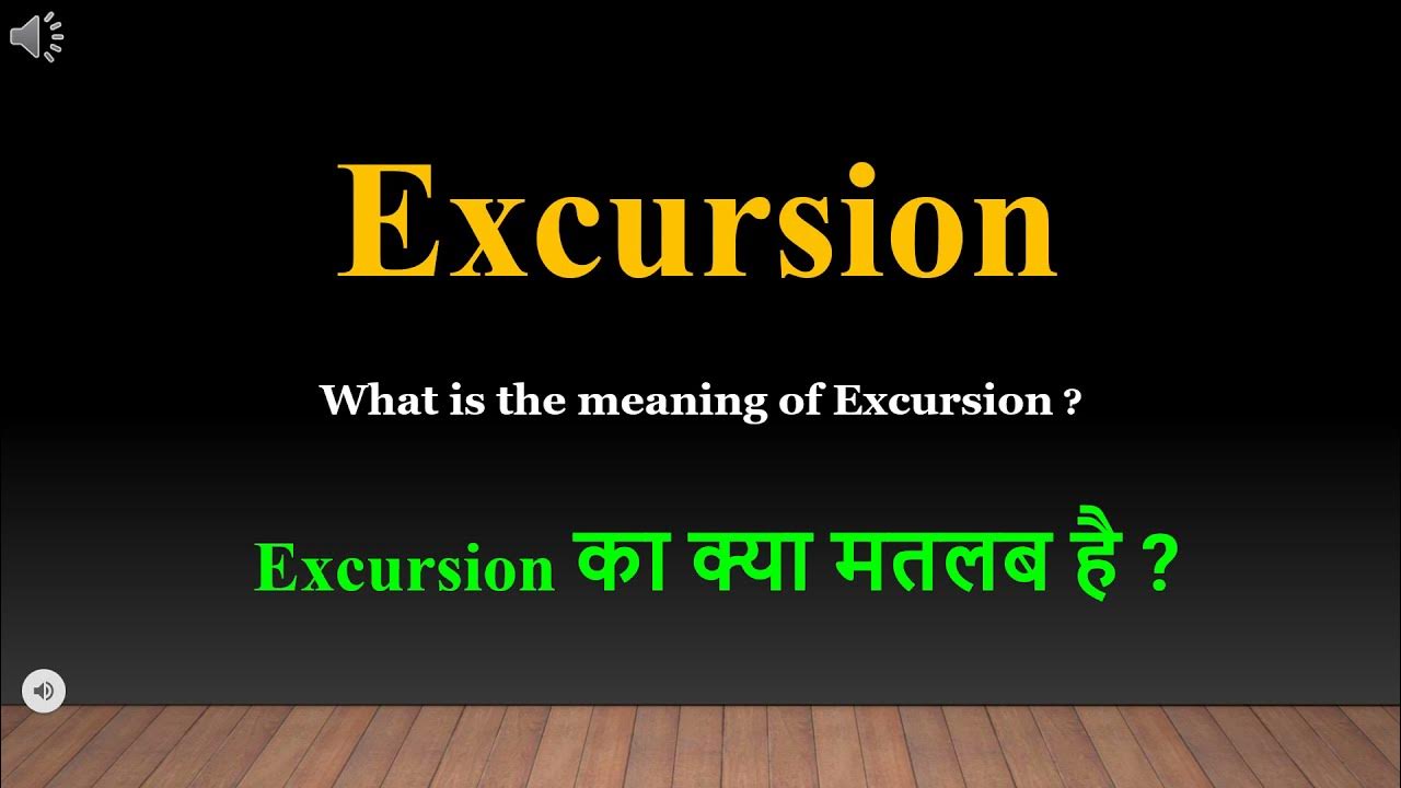 excursion-meaning-in-hindi-excursion-ka-kya-matlab-hota-hai-daily