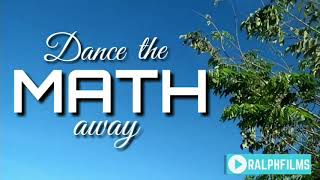 Mathematics Jingle [MV] Dance the Math Away