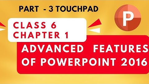 TouchPad Class 6 Computer Chapter 1 Advanced Features Of PowerPoint 2016 - Part 3 #actionbuttons