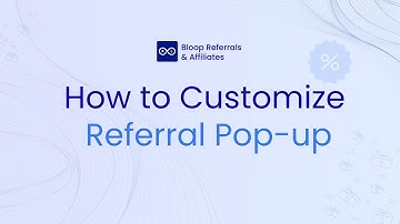 How to customize Referral Popup | Bloop Referrals & Affiliates App for Shopify