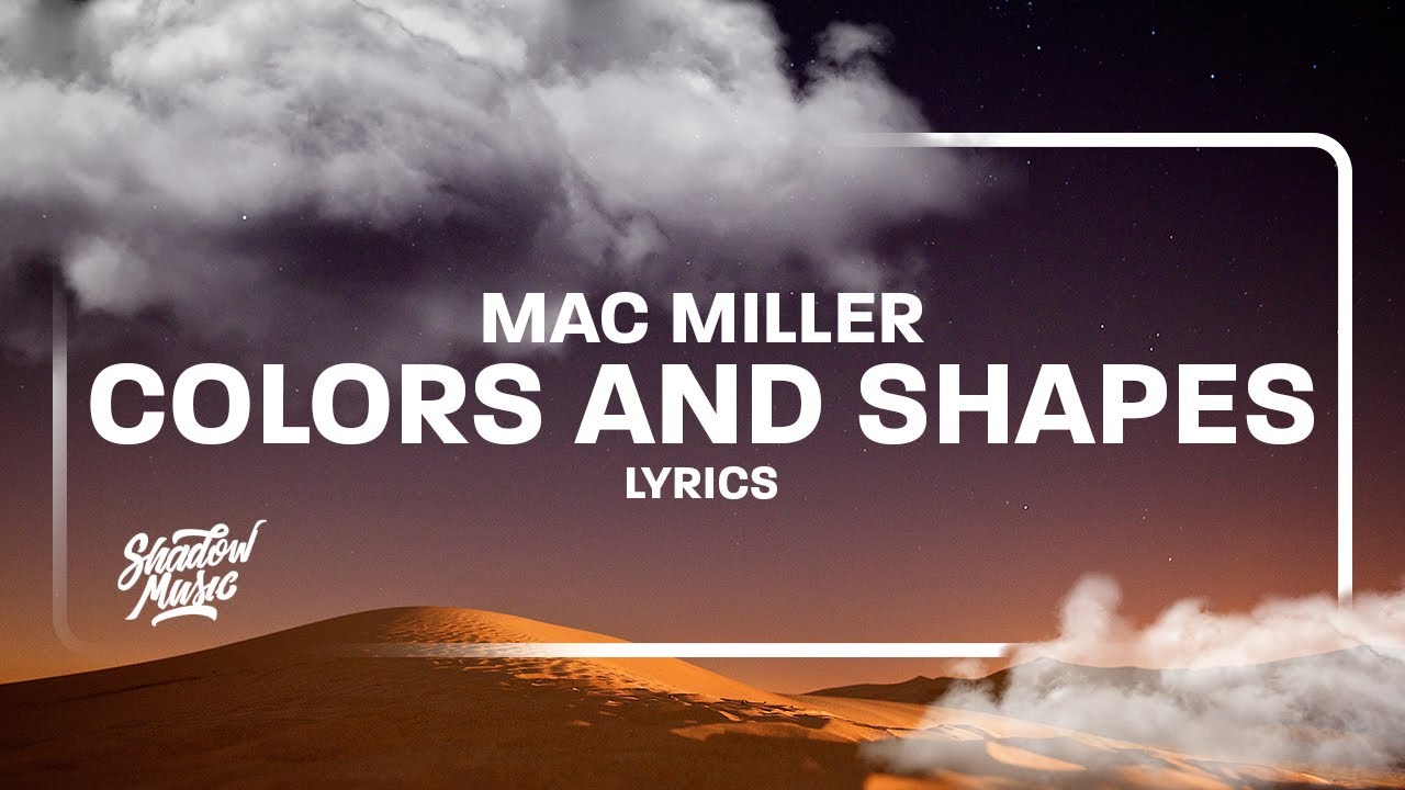 Mac Miller - Colors And Shapes (LYRICS) 