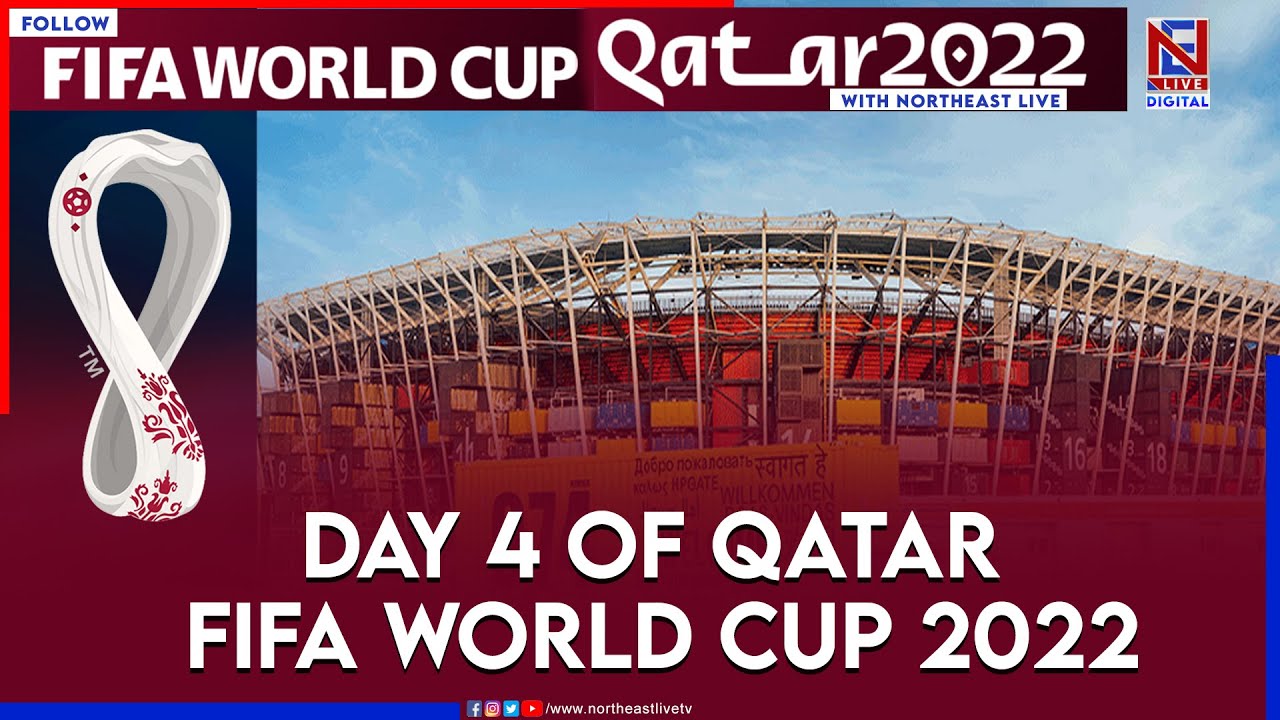 Day 4 of Qatar FIFA World Cup 2022