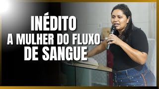 A MULHER DO FLUXO DE SANGUE | Pregação Impactante 2023 - Pastora Loane Melo