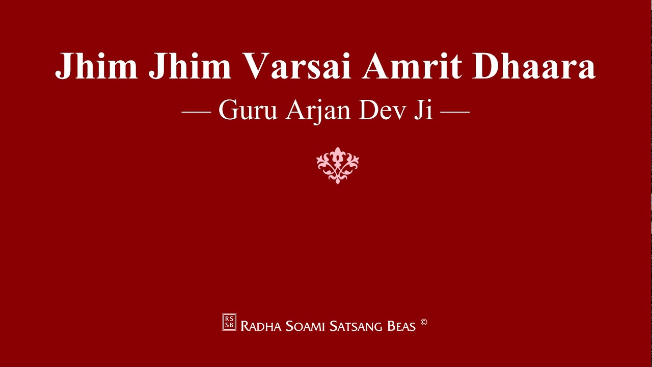 Jhim Jhim Varsai Amrit Dhaara   Guru Arjan Dev Ji   RSSB Shabad