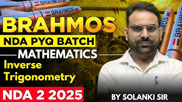 Inverse Trigonometry | NDA PYQS Series 2025 - Brahmos Batch | Maths For NDA 2 2025 | LWS
