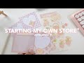 starting my own store + how I make stickers without cricut/silhouette 🧸🍓