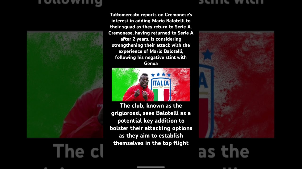 Mario Balotelli set to Transfer from Genoa to Cremonese 