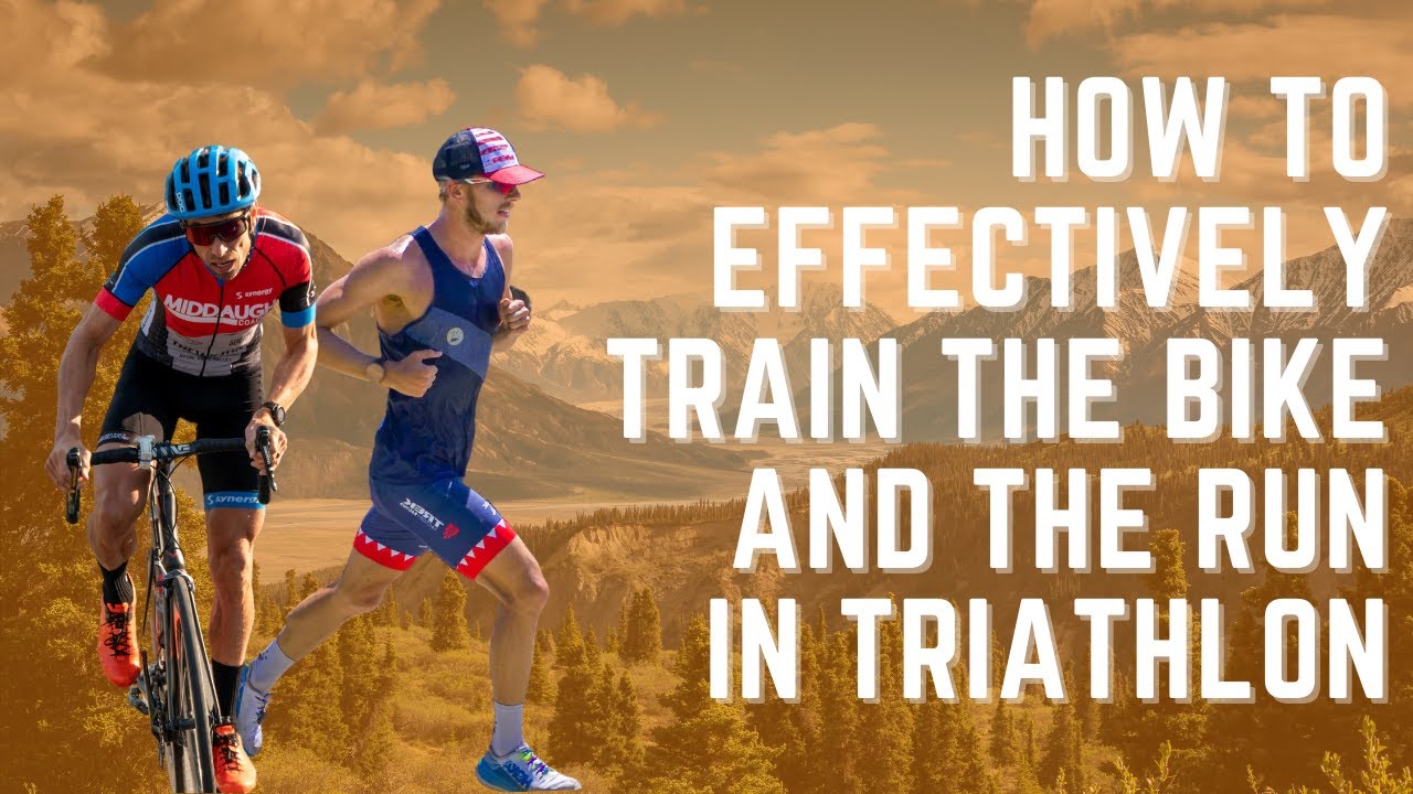 How to Effectively Train the Bike and the Run to Increase Performance ...